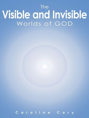 cover image of The Visible and Invisible Worlds of God